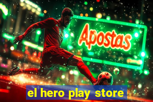 el hero play store